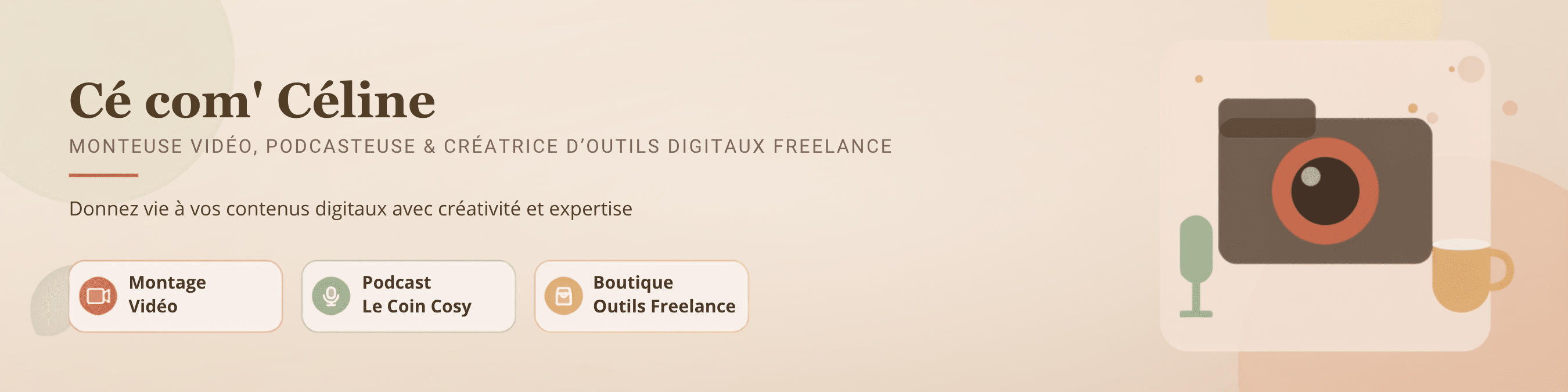 Bannière site Cé Com' Céline - Monteuse vidéo et podcasteuse freelance